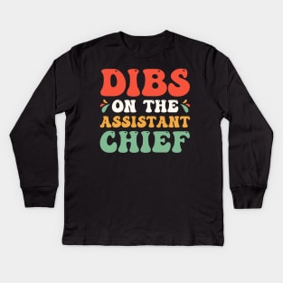 Dibs On the Assistant Chief Kids Long Sleeve T-Shirt